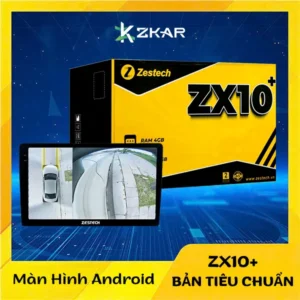 Màn Hình Android Zestech ZX10+ | Bản Tiêu Chuẩn