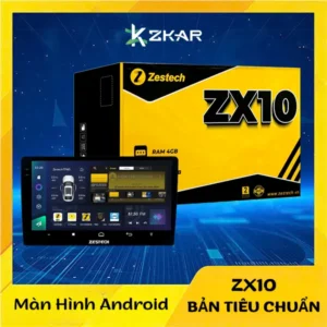 Màn Hình Android Zestech ZX10 | Bản Tiêu Chuẩn