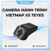 Camera Hành Trình Vietmap X5 TEYES Chính Hãng