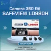 【 Địa Chỉ 】 Lắp Camera 360 Safeview LD980H Ô Tô Tại TPHCM