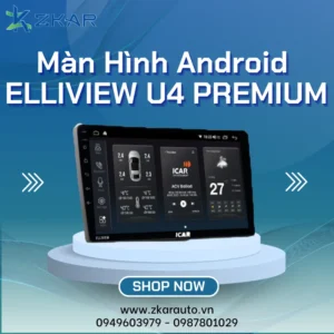 Gắn Màn Hình Android Elliview U4 Premium | Giá Ưu Đãi