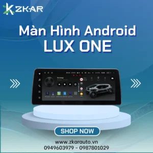 【 Lắp Đặt 】 Màn Hình Android Lux One | Bảng Giá Mới