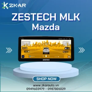 【 Lắp Đặt 】 Màn Hình Android Zestech MLK Mazda | Bảng Giá Mới