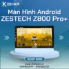 【 Lắp Đặt 】 Màn Hình Android Zestech Z800 Pro+ | Bảng Giá Mới
