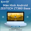 【 Lắp Đặt 】 Màn Hình Android Zestech ZT360 Base | Giá Hot
