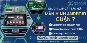 Gắn Màn Hình Android Cho Ô Tô Tại Quận 7