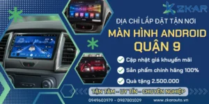 Gắn Màn Hình Android Cho Ô Tô Tại Quận 9