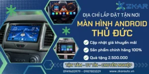 Gắn Màn Hình Android Cho Ô Tô Tại Thủ Đức
