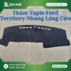 Thảm Taplo cho xe Ford Territory