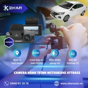 Địa Chỉ Lắp Đặt Camera Hành Trình Ô Tô Mitsubishi Attrage