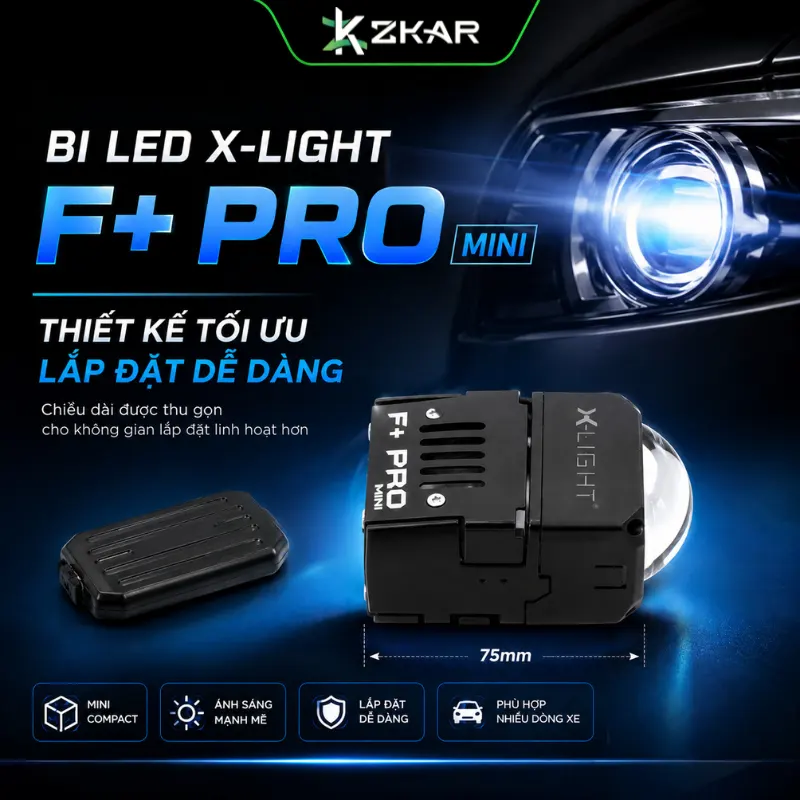 Bi LED X-Light F+ Pro Mini thiết kế nhỏ gọn trước đó để tiếp cận đến các dòng xe chóa hẹp.