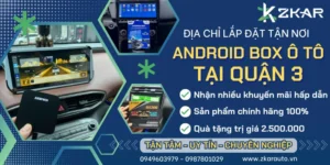 Gắn Android Box Ô Tô Xe Hơi Tại Quận 3