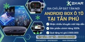 Gắn Android Box Ô Tô Xe Hơi Tại Tân Phú
