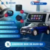 Địa Chỉ Gắn Android Box Xe Audi Q2 Uy Tín Tại TPHCM