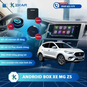 Địa Chỉ Gắn Android Box Xe MG ZS Uy Tín Tại TPHCM