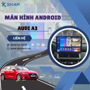 Địa Chỉ Gắn Màn Hình Android Xe Audi A3 Tại TPHCM