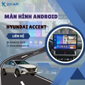 Địa Chỉ Gắn Màn Hình Android Xe Hyundai Accent Tại TPHCM