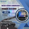 Địa Chỉ Gắn Màn Hình Android Xe Honda Accord Tại TPHCM