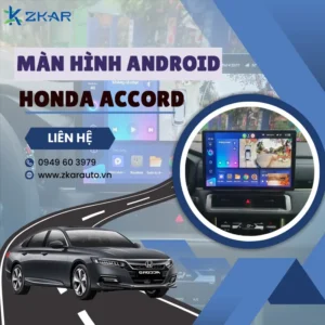 Địa Chỉ Gắn Màn Hình Android Xe Honda Accord Tại TPHCM