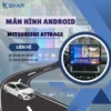 Địa Chỉ Gắn Màn Hình Android Xe Mitsubishi Attrage Tại TPHCM