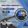 Địa Chỉ Gắn Màn Hình Android Xe Toyota Camry Tại TPHCM