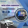 Địa Chỉ Gắn Màn Hình Android Xe Chevrolet Colorado Tại TPHCM