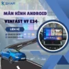 Địa Chỉ Gắn Màn Hình Android Xe Vinfast VF E34 Tại TPHCM