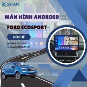 Địa Chỉ Gắn Màn Hình Android Xe Ford Ecosport Tại TPHCM