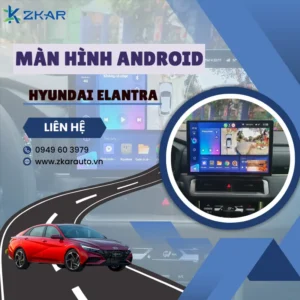 Địa Chỉ Gắn Màn Hình Android Xe Hyundai Elantra Tại TPHCM