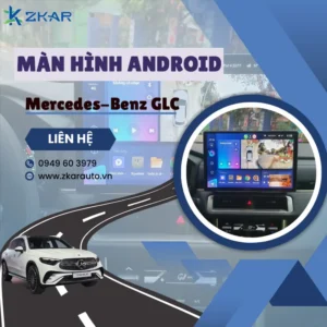 Địa Chỉ Gắn Màn Hình Android Xe Mercedes-Benz GLC Tại TPHCM