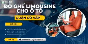 Độ Ghế Limousine Cho Xe Tận Nơi Tại Quận Gò Vấp