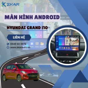 Địa Chỉ Gắn Màn Hình Android Xe Hyundai Grand i10 Tại TPHCM