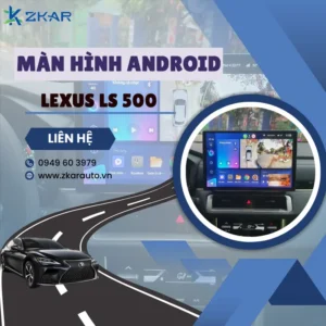 Địa Chỉ Gắn Màn Hình Android Xe Lexus LS 500 Tại TPHCM