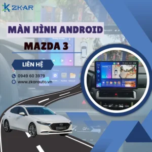 Địa Chỉ Gắn Màn Hình Android Xe Mazda 3 Tại TPHCM