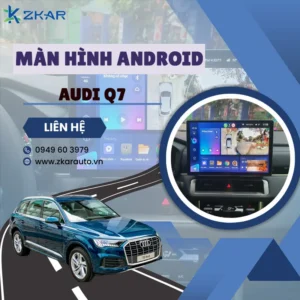 Địa Chỉ Gắn Màn Hình Android Xe Audi Q7 Tại TPHCM