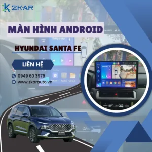 Địa Chỉ Gắn Màn Hình Android Xe Hyundai Santa Fe Tại TPHCM