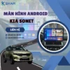 Địa Chỉ Gắn Màn Hình Android Xe KIA Sonet Tại TPHCM