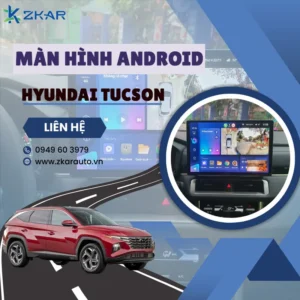 Địa Chỉ Gắn Màn Hình Android Xe Hyundai Tucson Tại TPHCM