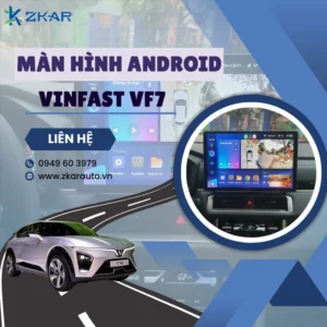 Địa Chỉ Gắn Màn Hình Android Xe Vinfast VF7 Tại TPHCM