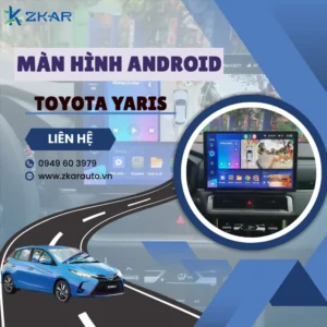 Địa Chỉ Gắn Màn Hình Android Xe Toyota Yaris Tại TPHCM