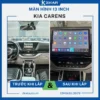 Lắp Màn Hình 13 Inch Xe KIA Carens Tại TPHCM