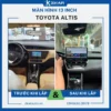 Lắp Màn Hình 13 Inch Xe Toyota Altis Tại TPHCM