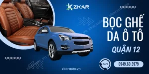 Bọc Ghế Da Ô Tô Tại Quận 12 | Nhiều Mẫu Đẹp - Chất Lượng