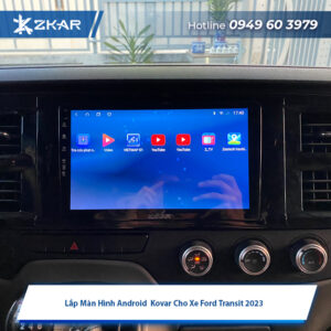 Lắp Màn Hình Android Kovar Cho Xe Ford Transit 2023 - Giá Từ 5tr500