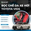 Bọc ghế da xe toyota vios