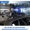 Lắp Đặt Giá Nóc Xe Subaru Forester Tại TPHCM