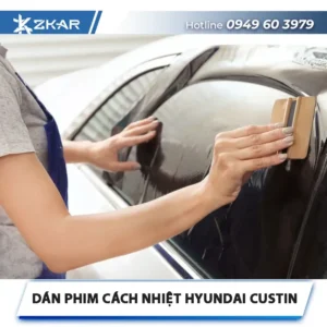 Địa Chỉ Dán Phim Cách Nhiệt Cho Xe Hyundai Custin Tại TPHCM 