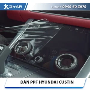 Dán Phim PPF Cho Hyundai Custin Tại TPHCM 