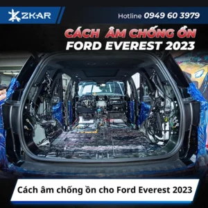 Cách âm chống ồn cho Ford Everest 2023