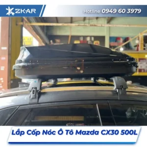 Lắp Đặt Cốp Nóc Ô Tô Mazda CX30 500L Tại TPHCM